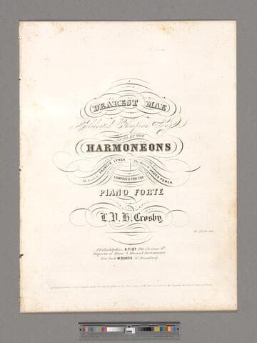 Dearest Mae : a celebrated Ethiopian song / sung by the Harmoneons ; the words by Francis Lynch ; the music by James Power ; composed for the pianoforte by L. V. H. Crosby