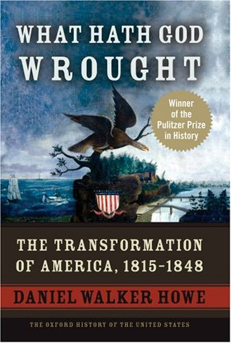 Cover of What Hath God Wrought by Daniel Walker Howe Cover of What Hath God Wrought by Daniel Walker Howe